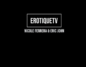 NicoleFerrara_EricJohn_ErotiqueTV