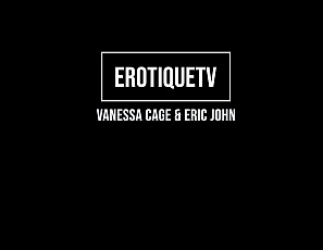 VanessaCage_EricJohn_ErotiqueTV_2