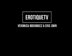 VeronicaRodriguez_EricJohn_ErotiqueTV_2